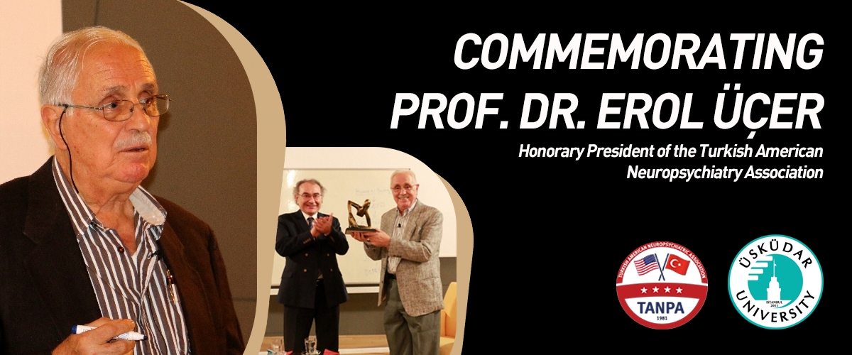 In Memory of Prof. Dr Erol Üçer